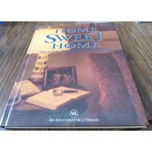 Home Sweet Home Book By Aid Association For Lutherans